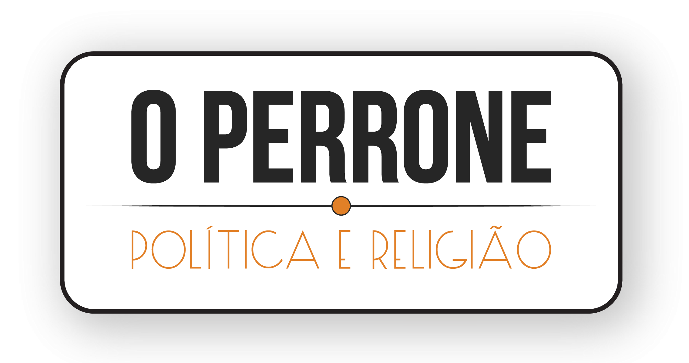 Logomarca - O Perrone: Política e Religião